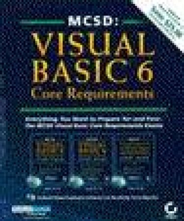 MCSD: Visual Basic 6 Core Requirements by Michael Lee & Michael McKelvy & Ben Ezzell