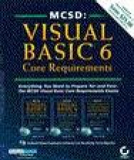 MCSD Visual Basic 6 Core Requirements