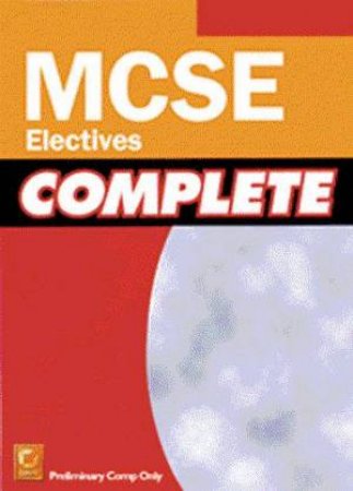 MCSE Complete: Electives by Various