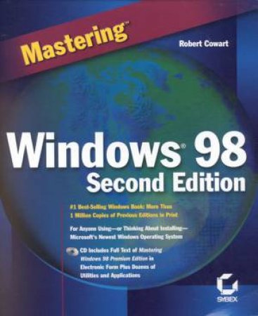 Mastering Windows 98 by Bob Cowart