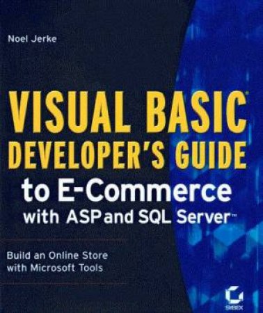 VB Developer's Guide To E-Commerce by Noel Jerke