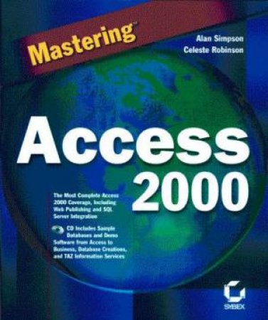 Mastering Access 2000 by Alan Simpson & Celeste Robinson