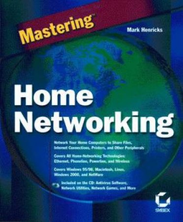 Mastering Home Networks by Mark Henricks