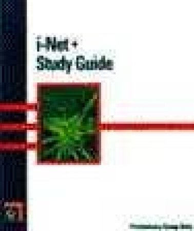 i-Net+ Study Guide by David Groth