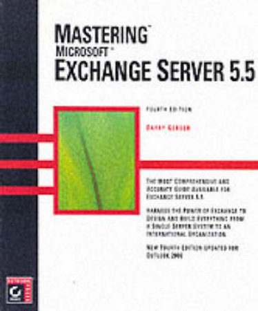 Mastering Exchange Server 5.5 by Barry Gerber