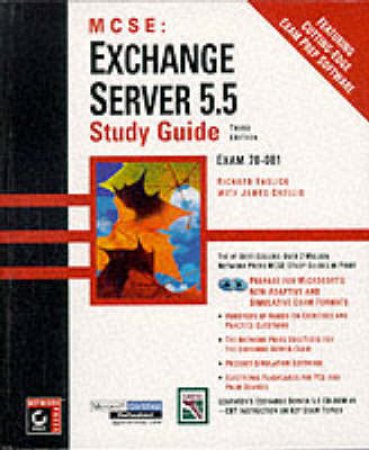 MCSE Study Guide: Exchange Server 5.5 by Richard Easlick & James Chellis