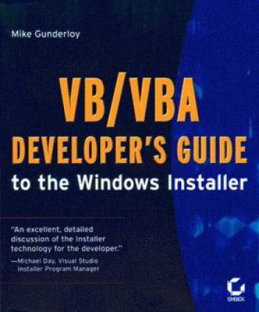 VB/VBA Developer's Guide To The Windows Installer by Mike Gunderloy