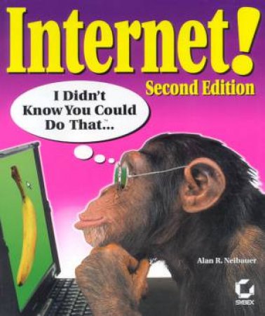 Internet! I Didn't Know You Could Do That . . . by Alan R Neibauer