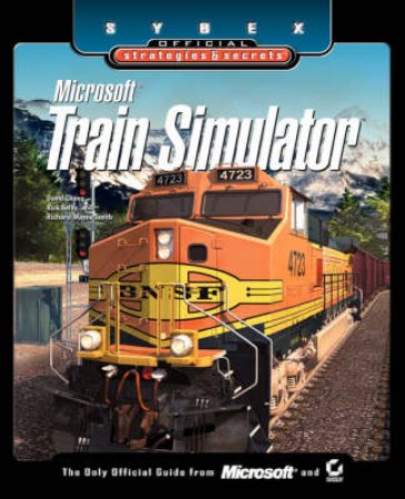 Microsoft Train Simulator Official Strategies & Secrets by David Chong & Rick Selby