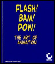 Flash Bam Pow The Art Of Animation