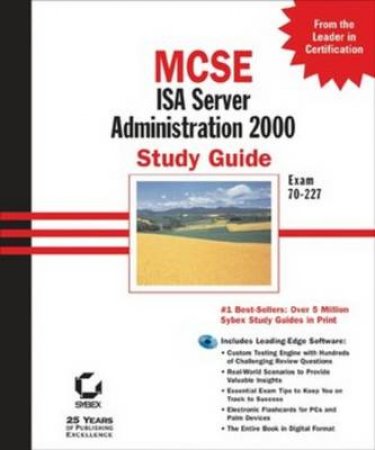 MCSE: ISA Server 2000 Administration Study Guide by Bill Heldman