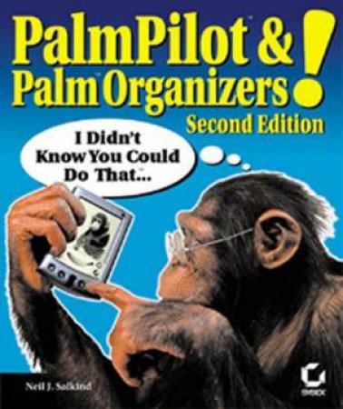 Palm Pilot & Palm Organizers! I Didn't Know You Could Do That . . . by Neil Salkind