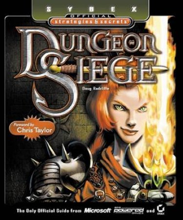 Dungeon Siege: Sybex Official Strategies & Secrets by Doug Radcliffe