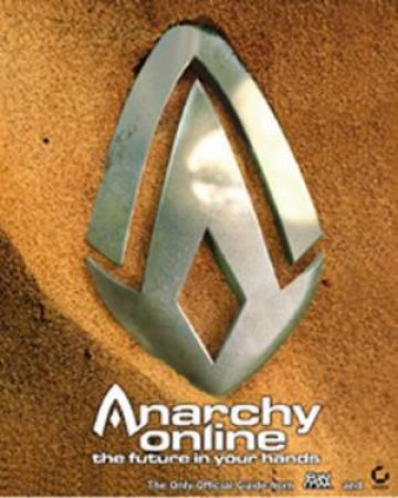 Anarchy Online: Sybex Official Strategies And Secrets by Various