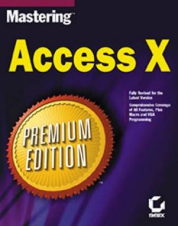 Mastering Access 2002 Premium Edition by Celeste Robinson & Alan Simpson