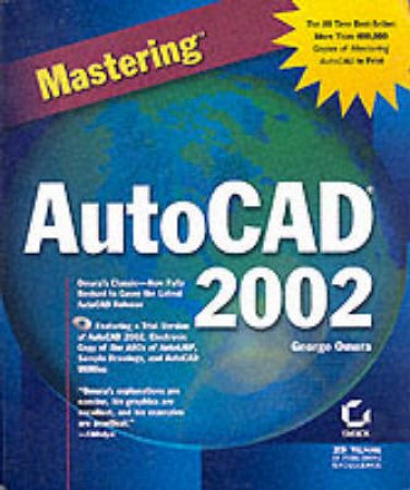 Mastering AutoCAD 2002 by George Omura