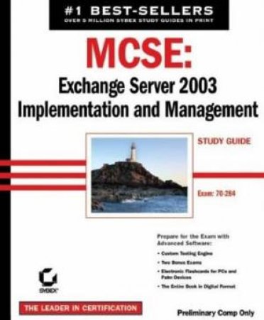 MCSA/MCSE: Exchange Server 2003 Implementat & Manage Study Guide by Will Schmeid