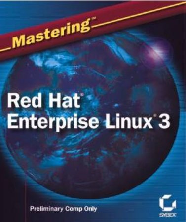 Mastering Red Hat Enterprise Linux 3 by Michael Jang