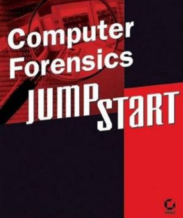 Computer Forensics Jumpstart by Diane Barrett