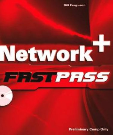 Network+ Fast Pass - Book & CD by Bill Ferguson