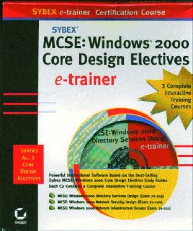 MCSE E-Trainer: Windows 2000 Core Design Electives by Govanus