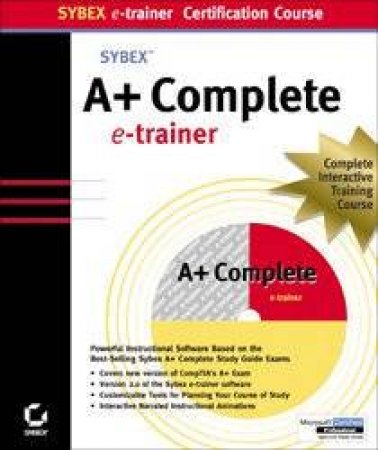 Sybex A+ Complete E-Trainer by David Groth