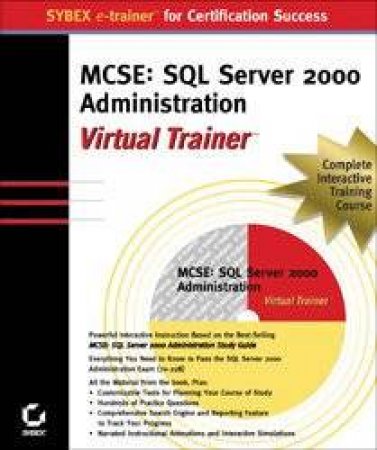 MCSE E-Trainer: SQL Server 2000 Administration Virtual Trainer by Lance Mortensen