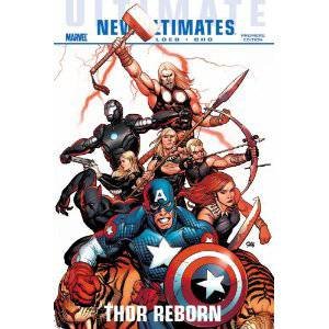 Ultimate Comics New Ultimates: Thor Reborn by Jeph Loeb