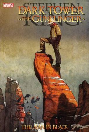 The Dark Tower: The Gunslinger; The Man In Black by Robin Furth & Pete David