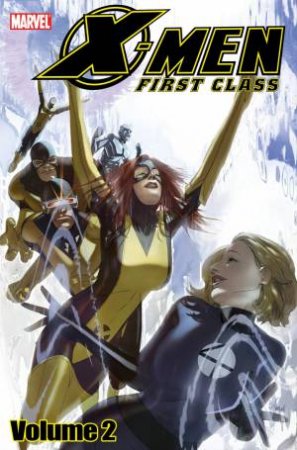 X-Men First Class - Volume 2 by Jeff Parker