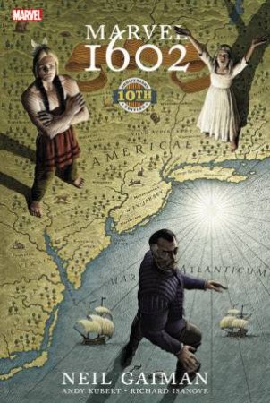 Marvel 1602 (10th Anniverary Edition) by Neil Gaiman