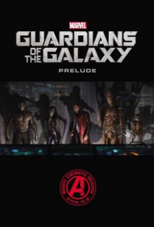 Marvel's Guardians of the Galaxy: Prelude by Various