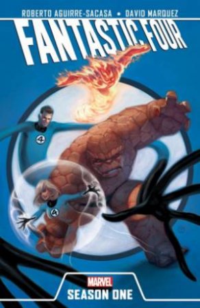 Fantastic Four: Season One by Roberto Aquirre-Sancasa & David Marquez