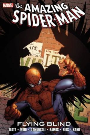 Spider-Man by Dan Slott & Mark Waid & C