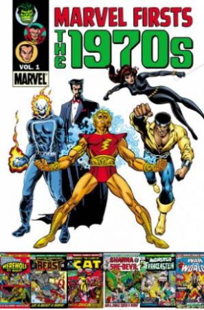 Marvel Firsts: The 1970's by Various 