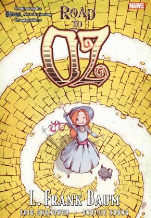 Oz: Road To Oz by Eric Shanower & Sk Young