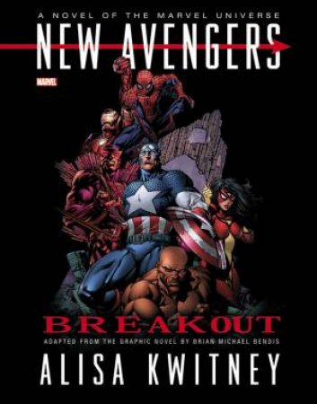 New Avengers: Breakout by Alisa Kwitney