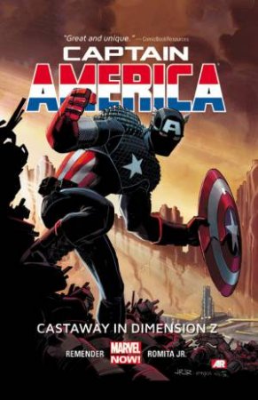 Captain America: Castaway in Dimension Z : Volume 1 by Rick Remender & Jr Romita