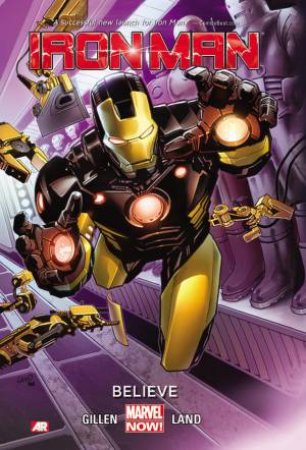 Iron Man 01 : Believe by Kieron Gillen & Gre Land