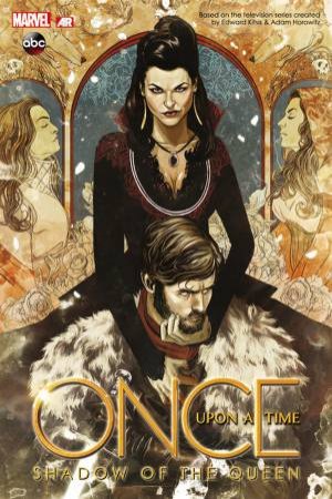 Once Upon a Time: Shadow of the Queen by Dan Thompson & Corinna Bechko