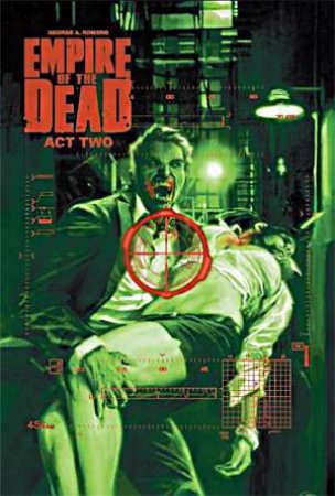 George Romero's Empire of the Dead: Act Two by George Romero