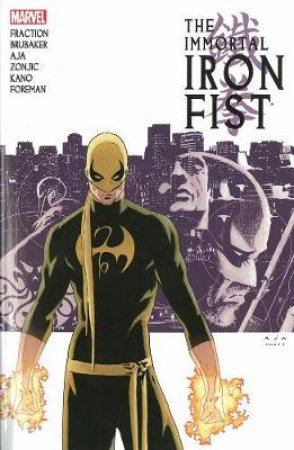 Immortal Iron Fist: the Complete Collection 1 by Matt Fraction & Ed Brubaker & David Aja & Travel Foreman & Derek Friedolfs