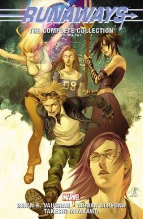 Runaways: The Complete Collection 2 by Brian K. Vaughn & Adrian Alphona & Takeshi Miyazawa & Skottie Young