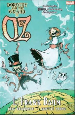 Oz: Dorothy & the Wizard in Oz by Eric Shanower