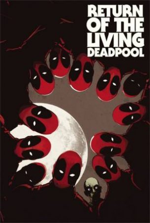 Return of the Living Deadpool by Various