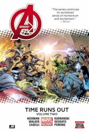 Avengers: Time Runs Out Vol. 2 by Jonathan Hickman & Stefano Caselli & Kev Walker