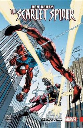 Ben Reilly Scarlet Spider 2 by Peter David & Will Sliney & Jason Keith & Andrew Crossley & Mark Bagley