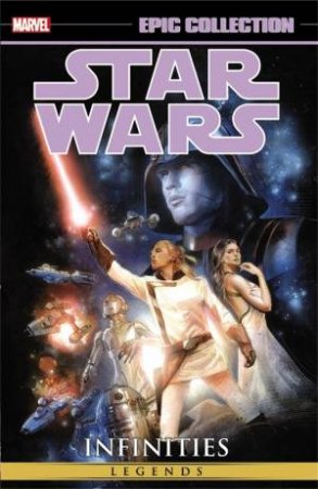 Star Wars Epic Collection: Infinities by Various 