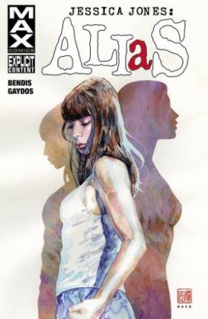 Jessica Jones: Alias Vol. 01 by Brian Michael Bendis & Michael Gaydos & Matt Hollingsworth & Bill Sienkiewicz & Richard Starkings