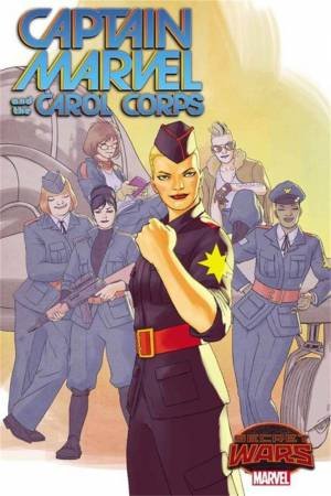 Captain Marvel & the Carol Corps by Kelly Sue DeConnick & David Lopez